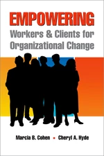 Empowering Workers and Clients for Organizational Change