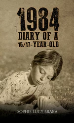 1984 â Diary of a 16/17-Year-Old