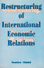 Restructuring of International Economic Relations Uruguay Round and the Developing Countries