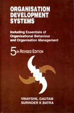 Organisation Development Systems (A Study in Organisation Behaviour and Organisation Management)