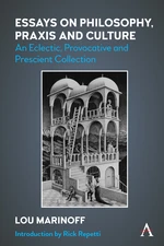 Essays on Philosophy, Praxis and Culture
