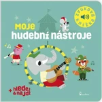 Moje hudební nástroje - Zvuková knížka - Marion Billet