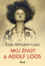 Můj život a Adolf Loos - Altmann-Loos Elsie - e-kniha