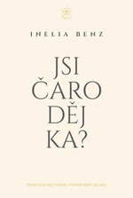 Jsi Čaroděj/ka? - Inelia Benz - e-kniha