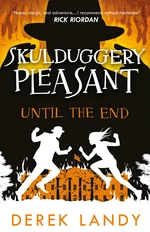 Until the End (Skulduggery Pleasant, Book 15)
