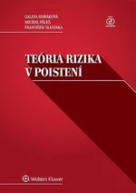 Teória rizika v poistení - Galina Horáková, Michal Páleš, Fratišek Slaninka