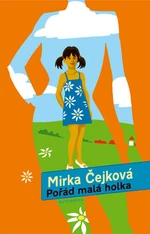 Pořád malá holka - Miroslava Čejková