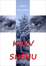 Krev sněhu - Libor Konopka - e-kniha