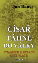 Císař táhne do války - Jan Bauer - e-kniha