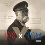 100 x TGM - Pavel Kosatík - audiokniha