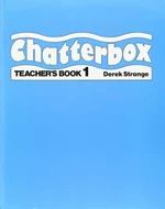 CHATTERBOX 1 TEACHERS BOOK - Derek Strange