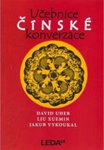 Učebnice čínské konverzace - David Uher, Xuemin Liu, Jakub Vykoukal