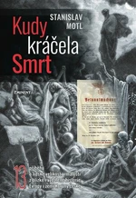 Kudy kráčela smrt - Stanislav Motl