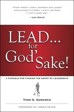 Lead . . . for God's Sake!