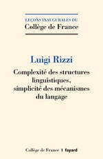 ComplexitÃ© des structures linguistiques, simplicitÃ© des mÃ©canismes du langage