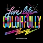 Live Life Colorfully