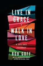 Live in Grace, Walk in Love