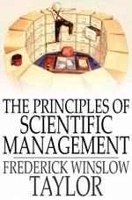 The Principles of Scientific Management