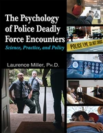 The Psychology of Police Deadly Force Encounters