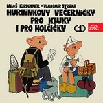 Divadlo Spejbla a Hurvínka – Kirschner, Straka: Hurvínkovy večerníčky pro kluky a pro holčičky (1)