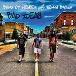 Band of Heysek, Kenny Brown – Bad Ideas CD