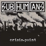 Subhumans - Crisis Point (LP)