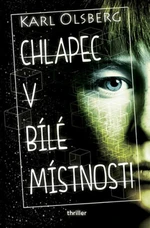 Chlapec v bílé místnosti (Defekt) - Karl Olsberg