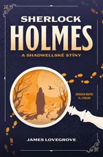 Sherlock Holmes a Shadwellské stíny - James Lovegrove - e-kniha