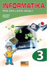 Informatika pro základní školy 3 - Pavel Navrátil, Libuše Kovářová, Vladimír Němec, Michal Jiříček