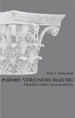 Podoby veřejného rozumu - Peter L. Oesterreich