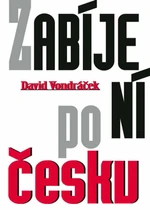 Zabíjení po česku - Vondráček David