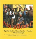 Na zdraví! - Vitalij Marek, Jiří Adámek, Josef Rotter
