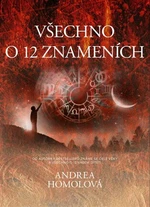 Všechno o 12 znameních - Andrea Homolová