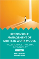 Responsible Management of Shifts in Work Modes â Values for Post Pandemic Sustainability, Volume 2