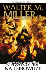 Chvalozpěv na Leibowitze - Walter M. Miller - e-kniha