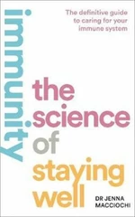 Immunity : The Science of Staying Well (Defekt) - Macciochi Jenna