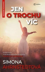 Jen o trochu víc - Simona Ahrnstedtová - e-kniha