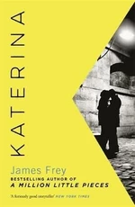 Katerina : The new novel from the author of the bestselling A Million Little Pieces (Defekt) - James Frey