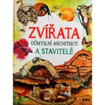 Zvieratá Dômyselní architekti a stavitelia