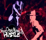 Your Only Move Is HUSTLE Steam Altergift
