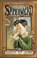 Kronika rodu Spiderwicků I/3: Tajemství tety Lucindy - Holly Black, Tony DiTerlizzi