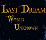 Last Dream: World Unknown Steam CD Key