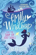 Emily Windsnap and the Ship of Lost Souls (Book 6) - Liz Kesslerová