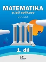 Matematika a její aplikace 4.r. 1.díl