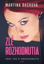 Zlé rozhodnutia - Martina Dacková