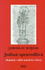 Jediná spravedlivá - Jaroslav Kojzar