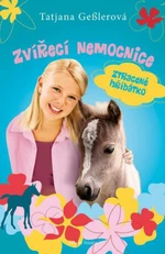 Zvířecí nemocnice Ztracené hříbátko - Tatjana Gesslerová