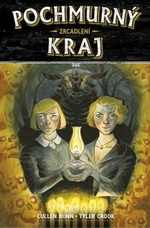 Pochmurný kraj Zrcadlení - Cullen Bunn, Tyler Crook