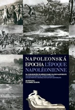 Napoleonská epocha L`époque Napoléonienne - Rája Martin, Vladimíra Zichová