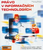 Právo v informačních technologiích - Ludvík Miroslav, Bohumír Štědroň